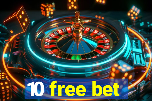 10 free bet